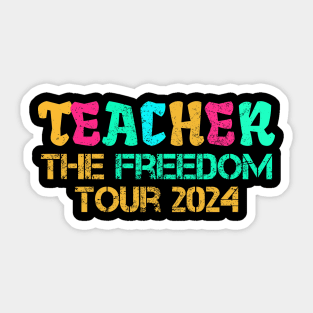 Teacher The Freedom Tour 2024 School's Out For Summer Sticker